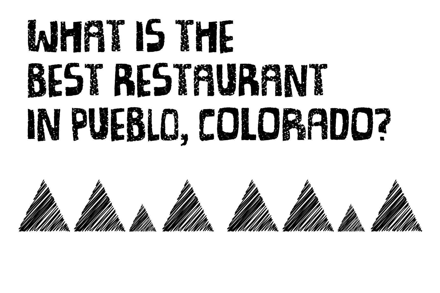 What is the best restaurant in Pueblo, Colorado?